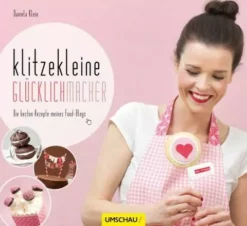 Umschau Buchverlag Klein Daniela: Klitzekleine Glücklichmacher